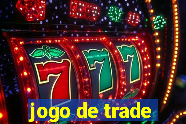 jogo de trade